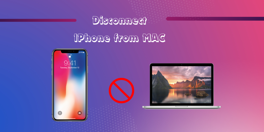 How to Disconnect iPhone From Mac? (5 Ways that Work)