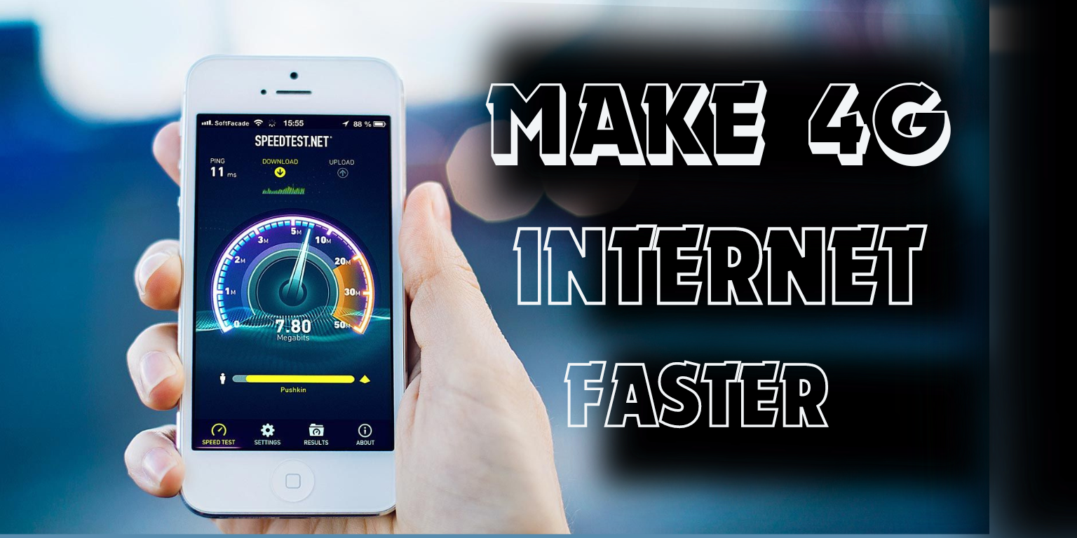 How to Make 4G Internet Faster? Maximize Your Mobile Data