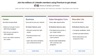 Is LinkedIn Premium Worth It? Carrier Goals ( 1. 1. LinkedIn Premium Career (Job Seekers) 2. LinkedIn Premium Business (Business Professionals) 3. LinkedIn Sales Navigator (Sales Professionals) 4. LinkedIn Recruiter Lite (Recruiters) )