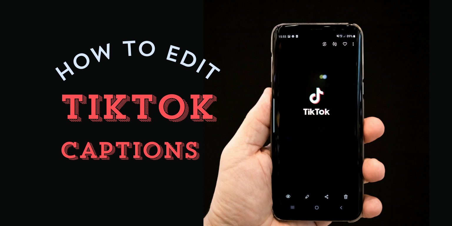 How to Edit TikTok Captions for Maximum Impact?